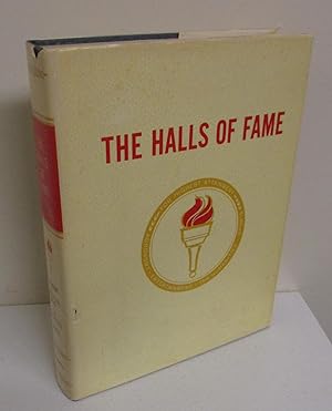 Seller image for The Halls of Fame: Featuring Specialized Museums of Sports, Agronomy, Entertainment and the Humanities for sale by The Book Junction