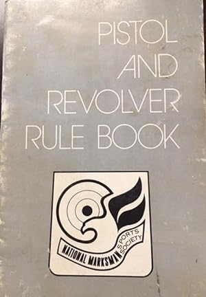 Image du vendeur pour Pistol and Revolver Rule Book mis en vente par BookMarx Bookstore