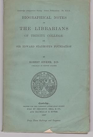 Seller image for Biographical Notes on the Librarians of Trinity College on Sir Edward Stanhope's Foundation for sale by Colophon Book Shop, ABAA