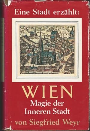 Bild des Verkufers fr Wien Magie der Inneren Stadt (Eine Stadt erzhlt - Groe Reihe Band 1) zum Verkauf von Eva's Bcherregal