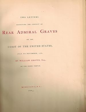 Seller image for Two Letters Respecting the Conduct of Rear Admiral Graves on the Coast of the United States, July to November, 1781. By William Graves, Esq., of the Inner Temple for sale by Dale Steffey Books, ABAA, ILAB
