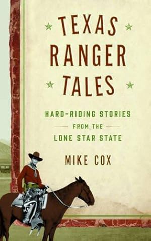 Immagine del venditore per Texas Ranger Tales: Hard-Riding Stories From The Lone Star State venduto da Fleur Fine Books