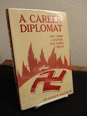 A Career Diplomat: The third Chapter; The Third Reich.