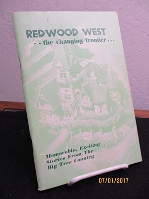 Image du vendeur pour Redwood West: The Changing Frontier. mis en vente par Zephyr Books