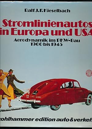 Imagen del vendedor de Stromlinienautos in Europa und USA. Aerodynamik im PKW-Bau 1900 - 1945. a la venta por Versandantiquariat  Rainer Wlfel