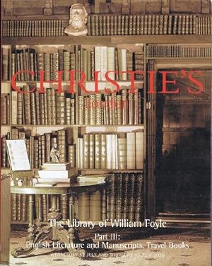 THE LIBRARY OF WILLIAM FOYLE - PART III: ENGLISH LITERATURE AND MANUSCRIPTS, TRAVEL BOOKS (London...