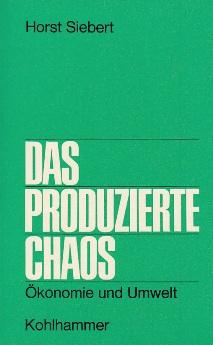 Bild des Verkufers fr Das produzierte Chaos. konomie und Umwelt. zum Verkauf von Buchversand Joachim Neumann