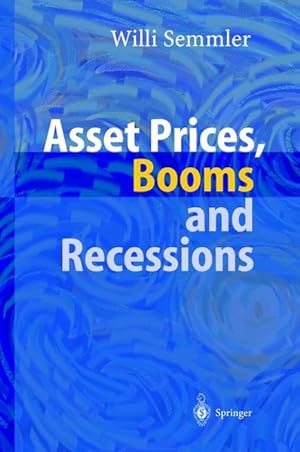 Seller image for Asset Prices, Booms and Recessions Financial Market, Economic Activity and the Macroeconomy for sale by Roland Antiquariat UG haftungsbeschrnkt