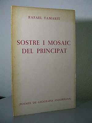 Imagen del vendedor de SOSTRE I MOSAIC DEL PRINCIPAT (Poemes de geografia andorrana) a la venta por LLIBRES del SENDERI