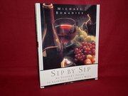 Bild des Verkufers fr Sip by Sip: An Insider's Guide to Learning All about Wine zum Verkauf von buchversandmimpf2000