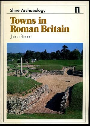 Imagen del vendedor de Towns in Roman Britain (Shire Archaeology Series) Number 13 in the Series a la venta por Little Stour Books PBFA Member