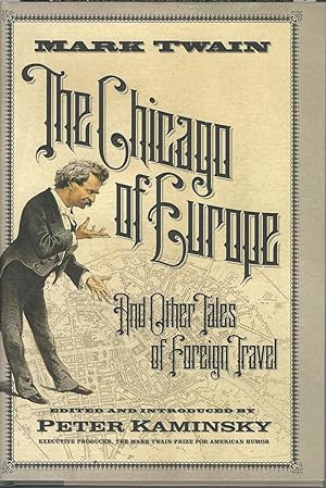 Seller image for The Chicago of Europe and Other Tales of Foreign Travel for sale by Mom and Pop's Book Shop,