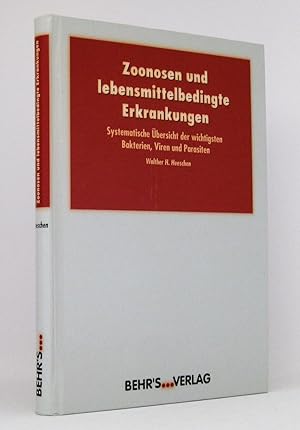 Bild des Verkufers fr Zoonosen und lebensmittelbedingte Erkrankungen : Systematische bersicht der wichtigsten Bakterien, Viren und Parasiten zum Verkauf von exlibris24 Versandantiquariat