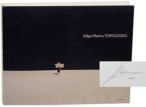 Edgar Martins: Topologies (Signed First Edition)