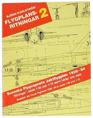 FLYGPLANSRITNINGAR 2. Svenska Flygvapnets jaktflygplan 1926-84 - Svedish Air Force Fighters 1926-...