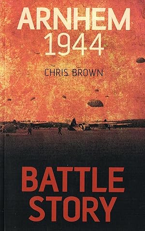 Seller image for Arnhem 1944 : Battle Story : for sale by Sapphire Books