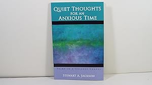 Seller image for Quiet Thoughts for an Anxious Time for sale by Gene The Book Peddler