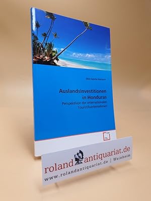 Bild des Verkufers fr Auslandsinvestitionen in Honduras: Perspektiven der internationalen Touristikunternehmen zum Verkauf von Roland Antiquariat UG haftungsbeschrnkt