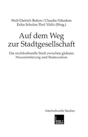 Immagine del venditore per Auf dem Weg zur Stadtgesellschaft Die multikulturelle Stadt zwischen globaler Neuorientierung und Restauration venduto da Roland Antiquariat UG haftungsbeschrnkt