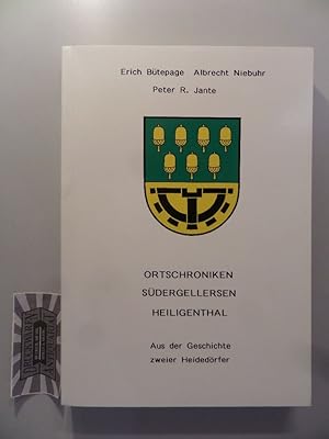 Ortschroniken Südgellersen und Heiligenthal: Aus der Geschichte zweier Heidedörfer.