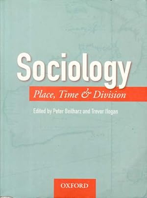 Seller image for Sociology: Place, Time & Division for sale by Goulds Book Arcade, Sydney