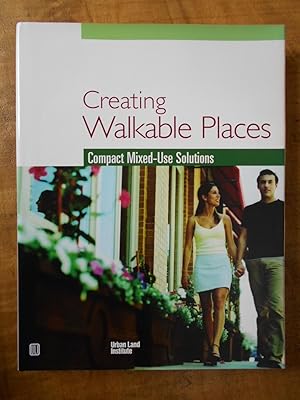 Seller image for CREATING WALKABLE PLACES: Compact Mixed-Use Solutions for sale by Uncle Peter's Books