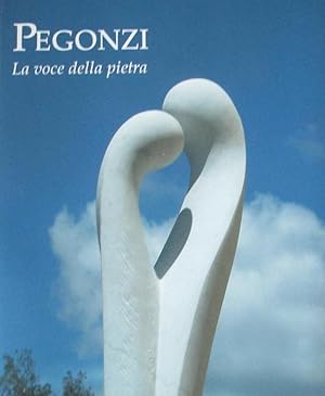 Pegonzi La voce della pietra (signed)