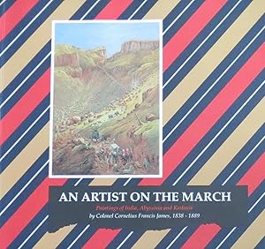 An artist on the march Paintings of India, Abyssinia and Kashmir by colonel Cornelius Francis Jam...