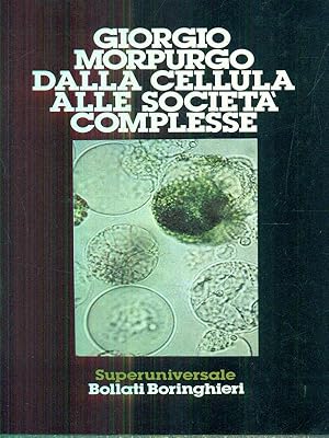 Seller image for Dalla cellula alle societa' complesse for sale by Librodifaccia