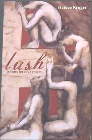 Lush : poems for four voices