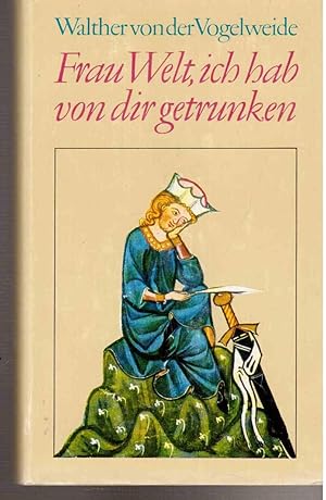 Bild des Verkufers fr Frau Welt ich hab von dir getrunken - Gedichte. zum Verkauf von Antiquariat Jterbook, Inh. H. Schulze