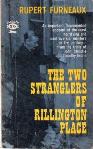 THE TWO STRANGLERS OF RILLINGTON PLACE.