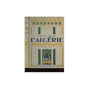 Seller image for L'ALGERIE - (LES COLONIES FRANCAISES) / COLLECTION ANTHOLOGIES ILLUSTREES. for sale by SARL Pages et brocante