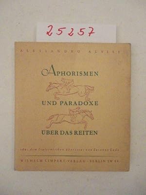 Aphorismen und Paradoxe über das Reiten * mit Original-Schutzumschlag