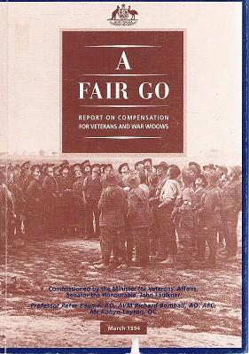 Imagen del vendedor de A Fair go Report on Compensation for Veterans and War Widows March 1994 a la venta por Marlowes Books and Music