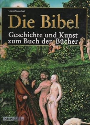 Bild des Verkufers fr Die Bibel, Geschichte und Kunst zum Buch der Bcher zum Verkauf von obaao - Online-Buchantiquariat Ohlemann