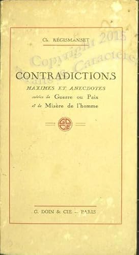 Contradictions maximes et anecdotes suivies de "Guerre ou Paix" et de "Misère de l'homme".