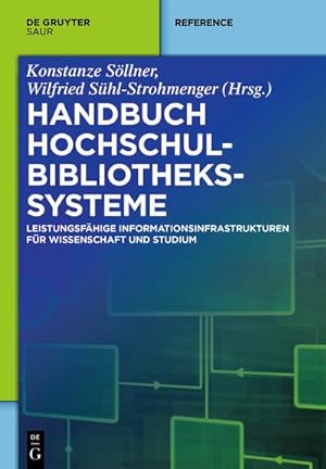 Imagen del vendedor de Handbuch Hochschulbibliothekssysteme : Leistungsfhige Informationsinfrastrukturen fr Wissenschaft und Studium a la venta por AHA-BUCH GmbH