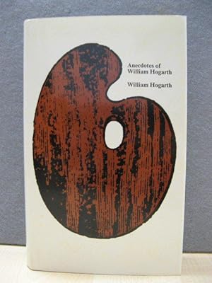 Image du vendeur pour Anecdotes of William Hogarth mis en vente par PsychoBabel & Skoob Books