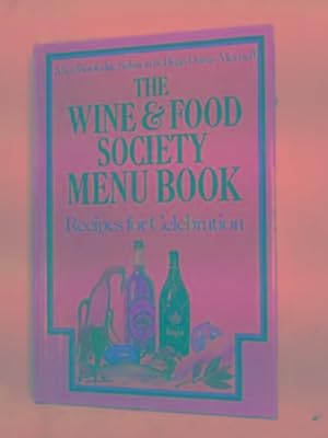 Bild des Verkufers fr The Wine and Food Society menu book: recipes for celebration zum Verkauf von Cotswold Internet Books