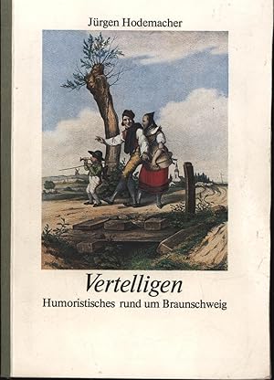 Bild des Verkufers fr Vertelligen,Humoristisches rund um Braunschweig" zum Verkauf von Antiquariat Kastanienhof