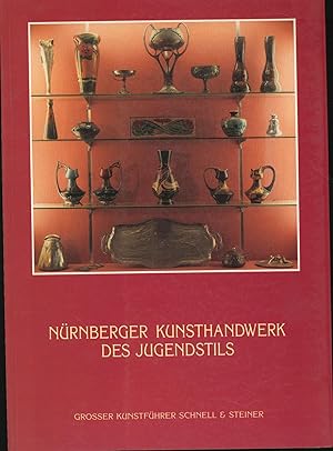 Bild des Verkufers fr Nrnberger Kunsthandwerk des Jugendstils,Stadtgeschichtliche Museen Nrnberg, Stadtmuseum Fembohaus, zum Verkauf von Antiquariat Kastanienhof