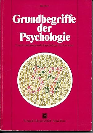 Seller image for Grundbegriffe der Psychologie. Eine Einfhrung in die Psychologie fr Erzieher for sale by Leserstrahl  (Preise inkl. MwSt.)