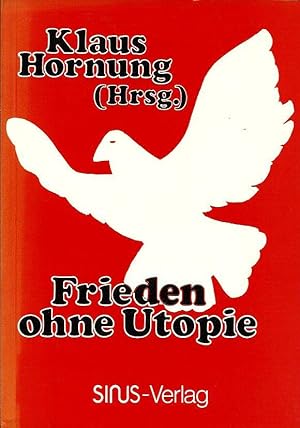 Imagen del vendedor de Frieden ohne Utopie - gegenwart und Zeitgeschichte Band 8 a la venta por Leserstrahl  (Preise inkl. MwSt.)