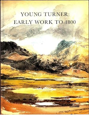 Young Turner: Early Work to 1800
