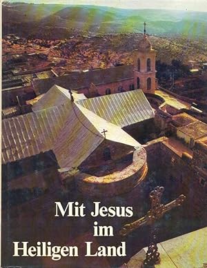 Seller image for Mit Jesus im Heiligen Land. for sale by Online-Buchversand  Die Eule