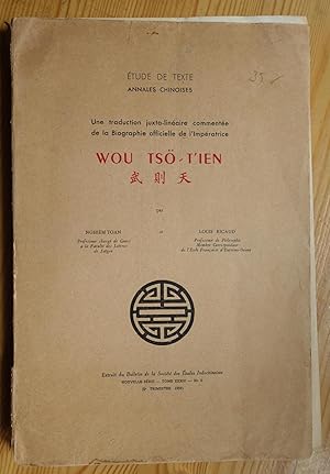 Image du vendeur pour Une traduction juxta-linaire commente de la Biographie officielle de l'Impratrice Wou Ts-t'ein d'aprs le texte du Nouveau livre des T'ang avec fac-simil photographique du texte original par Nbhim Toan et Louis Ricaud. mis en vente par Antiquariat Thomas Mertens