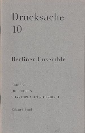 Imagen del vendedor de Drucksache 10. Briefe. Die Proben. Shakespeares Notizbuch. Auffhrung : Ollys Gefngnis. Inszenierung Peter Palitzsch. Bhne / Kostm Karl Kneidel. Musik Bruno Liberta. Darsteller Hans Diehl / Anna Thalbach / Tanja Oertzen / Matthias Bundscghuh / Volker Spengler u.a. a la venta por Antiquariat Carl Wegner