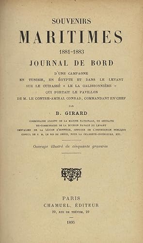 Seller image for Souvenirs Maritimes 1881-1883. Journal de Bord d'une Campagne en Tunisie, en Egypte et dans le Levant sur le Cuirass "Le La Galissonnire" qui Portait le Pavillon de M. le Contre-Amiral Conrad, Commandant en Chef. for sale by FOLIOS LIMITED