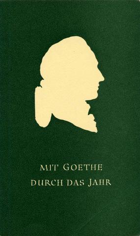 Mit Goethe durch das Jahr. Ein Kalender für das Jahr 1954. Hrsg. von Peter Boerner.